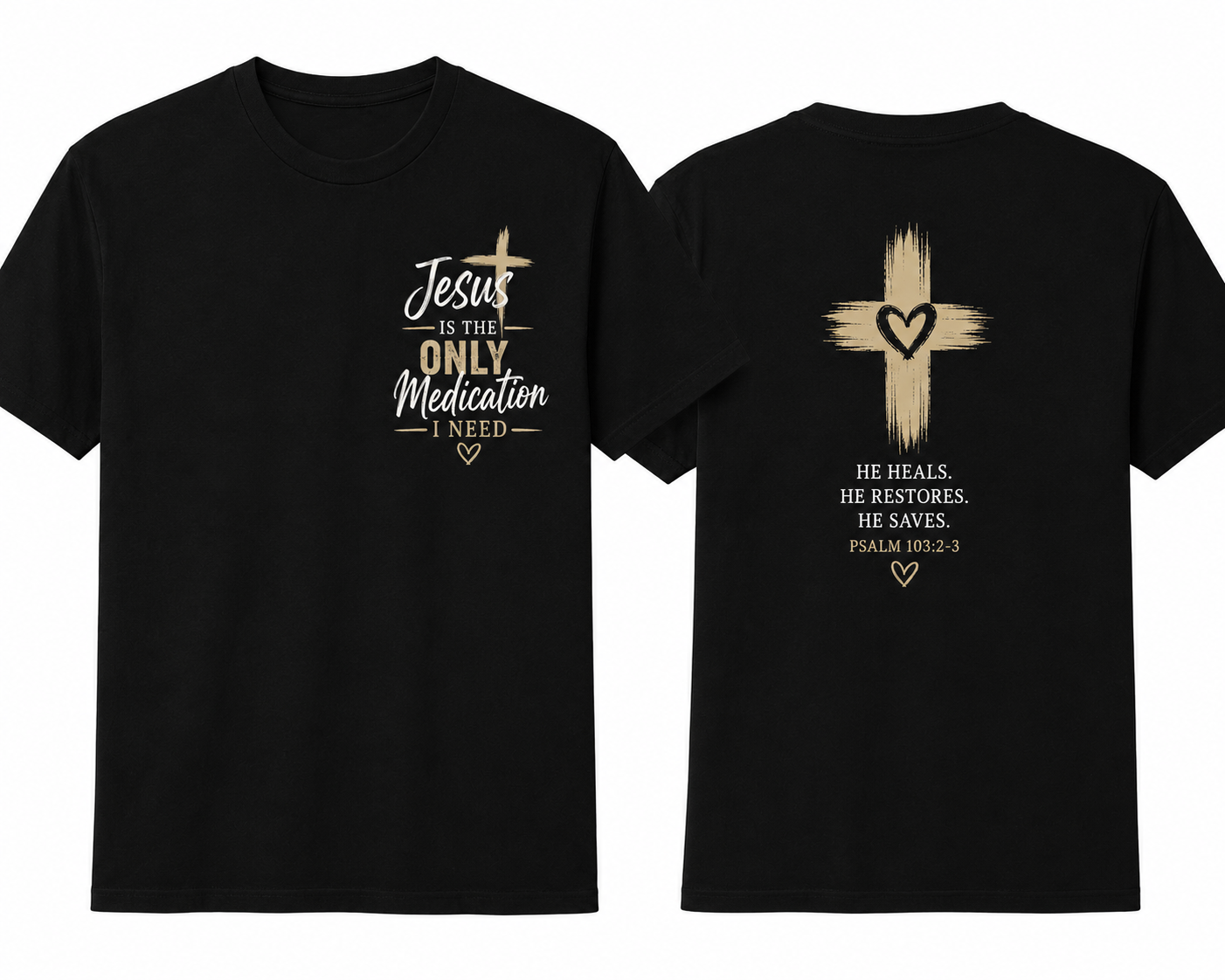 Jesus Is the Only Medication I Need – Christian Faith T-Shirt